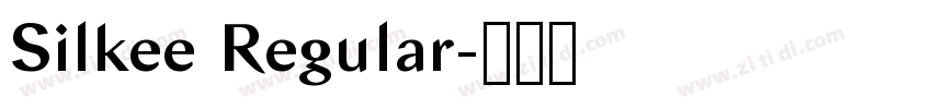 Silkee Regular字体转换 Silkee Regular字体转换
